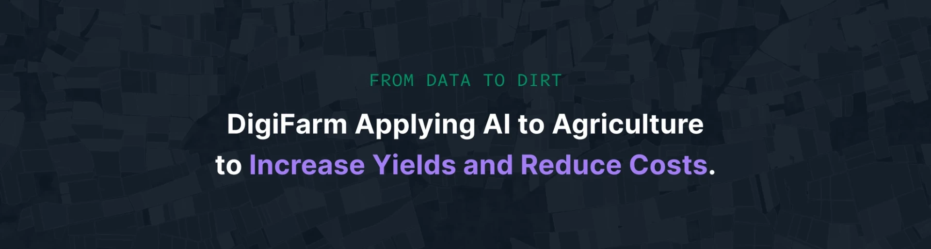 DigiFarm – The Earth Intelligence Engine
